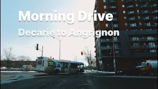 Driving in Montreal: From Decarie to Carrefour Angrignon morning drive. [4K]