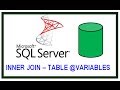 SQL SERVER - QUERIES - FROM CLAUSE - INNER JOIN and TABLE VARIABLES