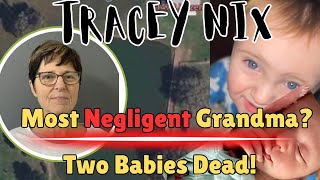 Two Tragic Deaths in ONE Year, One Grandmother: The Tracey Nix Tragedy