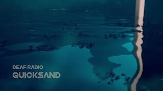 Deaf Radio - Quicksand (Official Audio)