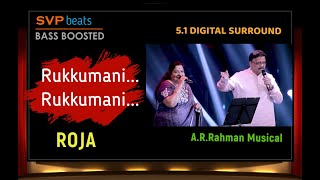 Rukkumani ~ Roja ~ Voice Of SPB ~ 🎼 5.1 DIGITAL SURROUND 🎧A.R.Rahman ~ 🎼 BASS BOOSTED 🎧