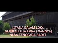 ISTANA DALAM LOKA CAGAR BUDAYA DI PULAU SUMBAWA  (@Buka Channel Fitri)