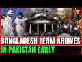 Bangladesh Cricket Team Arrives Early in Lahore for Test Series Preparation