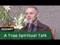 A True Spiritual Talk (Excerpt)