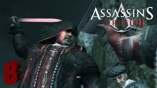 ОНИ ГАСЯТ САМИ СЕБЯ! МНЕ ТАКОЕ НРАВИТСЯ  ➤ Assassin's Creed 2➤ Прохождение №8