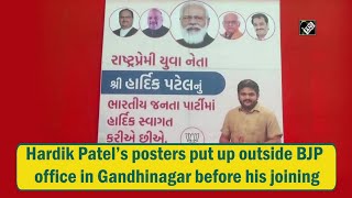 Hardik Patel’s posters put up outside BJP office in Gandhinagar before his joining