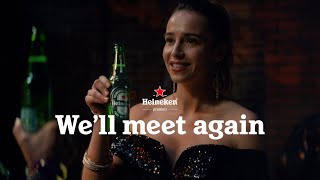 Heineken | We'll Meet Again