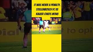 It Was Never A Penalty Stellenbosch FC VS Kaizer Chiefs MNT8 #shorts #kaizerchiefs #mtn8