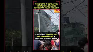 Fire Erupts in Bengaluru Commercial Building: Young Man Jumps to Safety| SoSouth