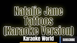 Natalie Jane - Tattoos (Karaoke Version)