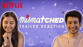 Prajakta Koli & Rohit Saraf React to Their Trailer | Mismatched | Netflix India