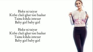 Baby girl - Lyrics | Guru Randhawa | Hoke Ni Taiyar | Dhvani Bhanushali |