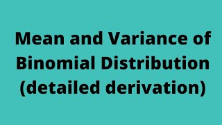 Mean and Variance of Binomial Distribution