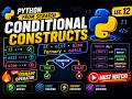 Conditional Constructs in Python | if, elif, else, Ternary & match | Python From Scratch | Lec. 12
