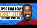 6 Apps That Loan You Money Instantly Same Day! Сash advance quick FUNDING!