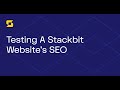 Testing A Stackbit Website's SEO