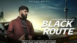 Black Route Music video Hassan Goldy kali Car New Panjabi Song 2023