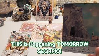 THIS is Happening TOMORROW Scorpio!