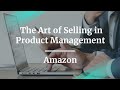 #ProductCon London: The Art of Selling in Product Management by Amazon Senior PM