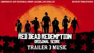 Red Dead Redemption 2 — Trailer 3 Music