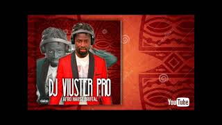 DJ-VIUSTER PRO---AFRO HOUSE BRUTAL