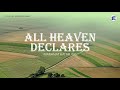 All Heaven Declares by Maranatha! Music - Lyrics Video