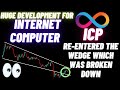 Big Development Internet Computer ICP Re-entered The Same Wedge Which Was Previously Broken Down