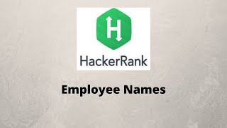 Employee Names | HackerRank Solution | SQL