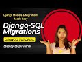 Django Models & Migrations Made Easy: Master SQL Migrations | Django Tutorial #9