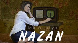 Iveta Mukuchyan - Nazan / Նազան (Official Audio)