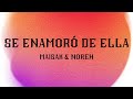 se enamoró de ella maisak u0026 noreh