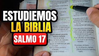 Cómo ESTUDIAR la BIBLIA correctamente Salmo 17