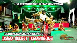 IRAMA GREGET TEMANGGUNG LIVE DERMONGANTI WETAN GEMAWANG TERBARU 2023