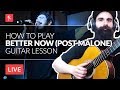 🎸Better Now Guitar Lesson || How To Play Better Now By Post Malone