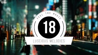 ★ Luscious Melodies 18 ★