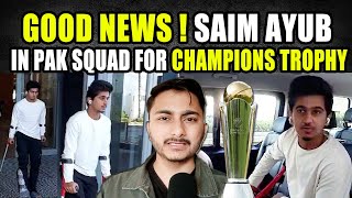 Good news from London For Saim Ayub | Available for Champions trophy | Saim Injury