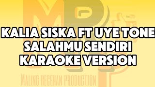 SALAHMU SENDIRI KOPLO KALIA SISKA KARAOKE #karaoke #kaliasiska #salahmusendiri