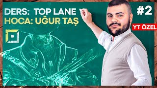 Hoca çabuk anlat Youtube özel ustasından öğretici top lane dersleri #2 GP