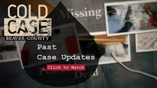 Cold Case Beaver County Extra: Case updates