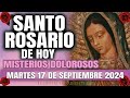 EL SANTO ROSARIO DE HOY MARTES 17 DE SEPTIEMBRE 2024 MISTERIOS DOLOROSOS - EL SANTO ROSARIO DE HOY