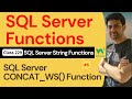 SQL Server Functions | SQL Server String Functions - SQL Server CONCAT_WS() Function #6 | 229. SQL