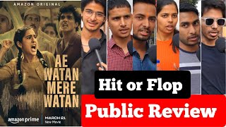 Ae Watan Mere Watan Movie Public Review | Ae Watan Mere Watan Movie Review | Sara Ali Khan