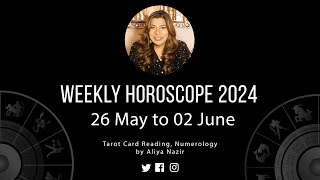 Weekly Horoscope 2024 | 26 May to 02 June | Ye Hafta Kaisa rahe ga