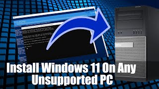 Install Windows 11 On Any PC