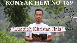 Konyak Hem No-169||Lüotüoh Khristan Jinla||Raw Recording @leishoiwangshu4111