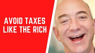 How To Avoid Paying Taxes Like The Rich