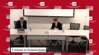 Ukrainian Studies after One Year of Full-Scale War: Opportunities \u0026 Limitations in Ukraine \u0026 Beyond