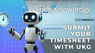 How to Submit Your Timesheet in Seconds with UKG Ready | Step-by-Step Guide