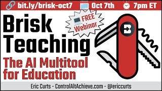 Brisk Teaching The AI Multitool for Education with Eric Curts