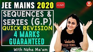 Guaranteed 4 Marks in JEE Maths | Sequence & Series (GP) Quick Revision | JEE 2020 | Vedantu Maths